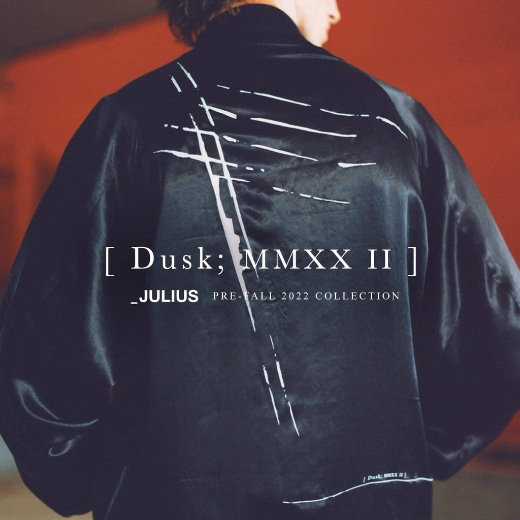 JULIUS Pre-Fall 2022 Collection Dusk; JULIUS OFFICIAL STORE